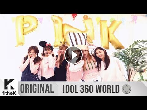 IDOL 360 WORLD(360): Apink() _ Only one(  )[