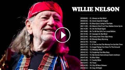 Willie Nelson Greatest Hits Full Album - Best Songs of Willie Nelson ...